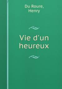 Vie d`un heureux
