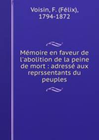 Mmoire en faveur de l`abolition de la peine de mort : adress aux reprssentants du peuples