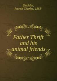 Father Thrift and his animal friends.