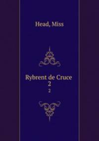 Rybrent de Cruce . 2