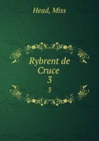 Rybrent de Cruce . 3