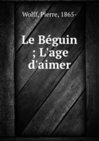 Le Bguin ; L`age d`aimer