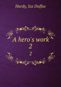 A hero`s work. 2