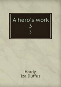 A hero`s work. 3