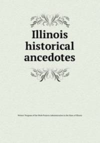 Illinois historical ancedotes