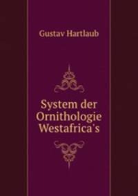System der Ornithologie Westafrica`s