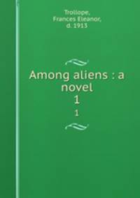 Among aliens : a novel. 1