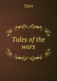 Tales of the wars