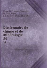 Dictionnaire de chimie et de minralogie. 54