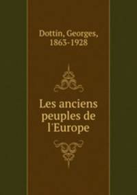 Les anciens peuples de l`Europe