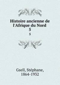 Histoire ancienne de l`Afrique du Nord . 5