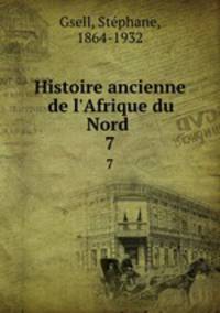 Histoire ancienne de l`Afrique du Nord . 7