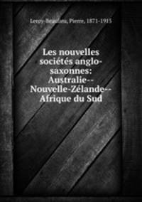 Les nouvelles socits anglo-saxonnes: Australie--Nouvelle-Zlande--Afrique du Sud