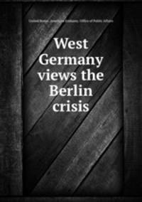West Germany views the Berlin crisis