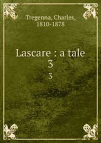Lascare : a tale. 3