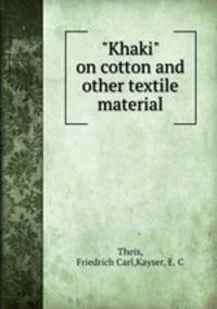 "Khaki" on cotton and other textile material