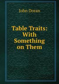 Table Traits: With Something on Them