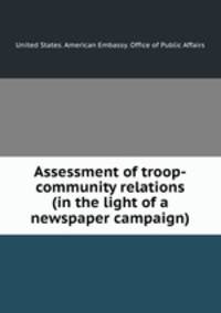 Assessment of troop-community relations (in the light of a newspaper campaign)