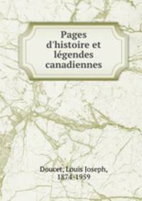 Pages d`histoire et lgendes canadiennes