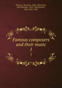 Famous composers and their music. 1