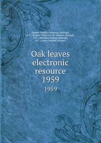Oak leaves electronic resource. 1959