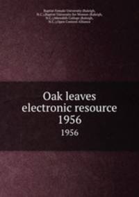 Oak leaves electronic resource. 1956
