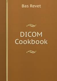 DICOM Cookbook