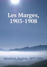 Les Marges, 1903-1908