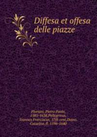 Diffesa et offesa delle piazze