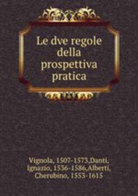Le dve regole della prospettiva pratica