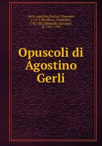 Opuscoli di Agostino Gerli