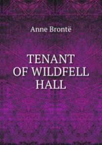 TENANT OF WILDFELL HALL