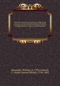 Histoire des femmes depuis la plus haute antiquit jusqu nos jous : avec des anecdotes curieuses, et des dtails trs intressants, sur leur tat civil et politique, chez tous les peuples barbares et civiliss, anciens et modernes. 3