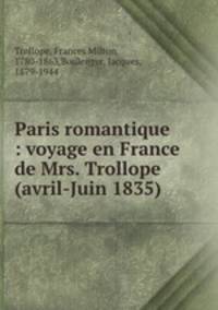 Paris romantique : voyage en France de Mrs. Trollope (avril-Juin 1835)