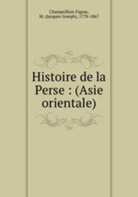 Histoire de la Perse : (Asie orientale)