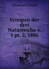 Synopsis der drei Naturreiche v. 1 pt. 2, 1886