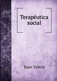 Teraputica social.