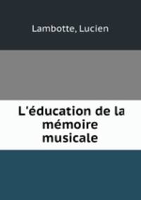 L`ducation de la mmoire musicale