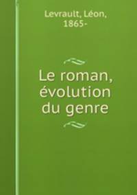 Le roman, volution du genre
