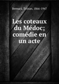 Les coteaux du Mdoc; comdie en un acte