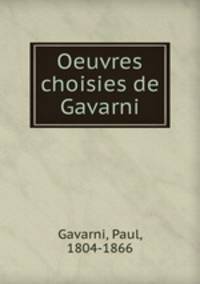 Oeuvres choisies de Gavarni