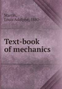 Text-book of mechanics