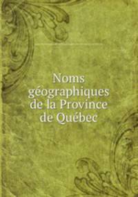 Noms gographiques de la Province de Qubec