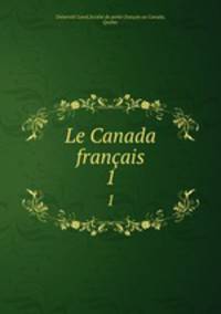 Le Canada franais. 1
