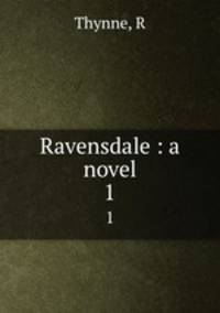 Ravensdale : a novel. 1