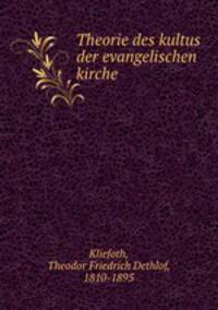 Theorie des kultus der evangelischen kirche