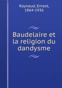 Baudelaire et la religion du dandysme