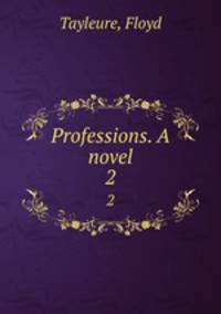 Professions. A novel. 2