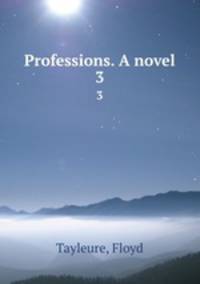 Professions. A novel. 3