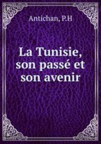 La Tunisie, son pass et son avenir